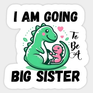 I'm Going To Be a Big Sister Dinosaur Sticker